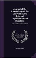 Journal of the Proceedings of the Convention On Internal Improvements of Maryland: Held in Baltimore, May 2, 1836(English)
