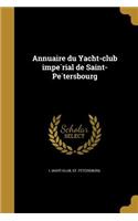 Annuaire Du Yacht-Club Impe Rial de Saint-Pe Tersbourg