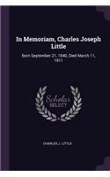 In Memoriam, Charles Joseph Little