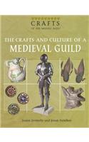 Crafts and Culture of a Medieval Guild