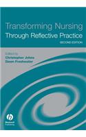 Transforming Nursing Through Reflective Practice: (English)