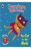 Superhero Phonic Readers: The Cat in the Mask (Level 1): (Phonics)