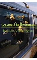 Scraping Off Butterflies
