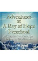 Adventures at A Ray of Hope Preschool