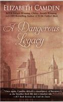 A Dangerous Legacy: A Novel