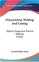 Oxyacetylene Welding And Cutting