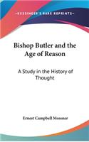 Bishop Butler and the Age of Reason