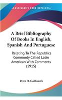 Brief Bibliography Of Books In English, Spanish And Portuguese