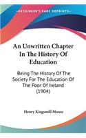 An Unwritten Chapter In The History Of Education