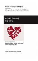 Heart Failure in Children, an Issue of Heart Failure Clinics