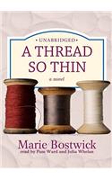 A Thread So Thin