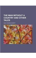 The Man Without a Country and Other Tales