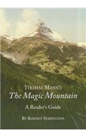 Thomas Mannâ (Tm)S the Magic Mountain: A Readerâ (Tm)S Guide