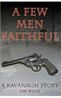 Few Men Faithful