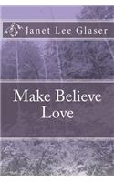 Make Believe Love