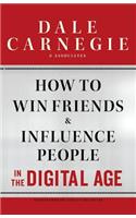 How to Win Friends and Influence People in the Digital Age