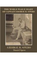 World War II Diary of Captain George B. Spero