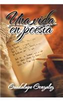 Una Vida En Poesia