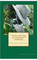 Yin and Yang of Greenhouse Gardening