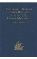 Travel Diary of Robert Bargrave, (1647-1656), Levant Merchant