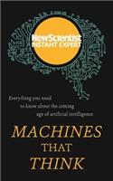 Machines That Think: (Instant Expert)