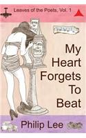 My Heart Forgets To Beat: Leaves of the Poets(English)