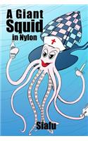 Giant Squid in Nylon