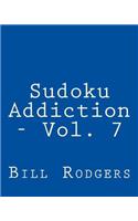 Sudoku Addiction - Vol. 7: Fun, Large Print Sudoku Puzzles