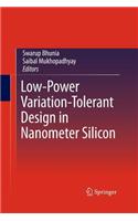 Low-Power Variation-Tolerant Design in Nanometer Silicon