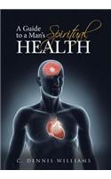 Guide to a Man's Spiritual Health