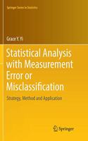 Statistical Analysis with Measurement Error or Misclassification: Strategy, Method and Application(Springer Series in Statistics)