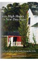 With High Hopes a New Day Begins