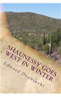 Shaunessy Goes West in Winter