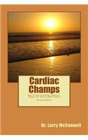 Cardiac Champs: How To Live A Healthy, Vigorous, Happy Life After A Heart Attack