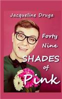 Forty-Nine Shades of Pink