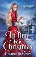 In Time for Christmas -- a Novella