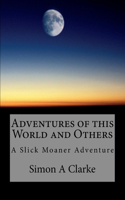 Adventures of this World and Others