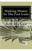 Making Money In The Fast Lane
