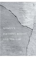 Women's Birthing Bodies and the Law