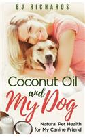 Coconut Oil and My Dog