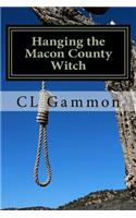 Hanging the Macon County Witch