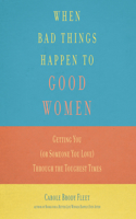 When Bad Things Happen to Good Women