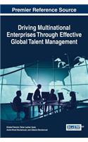 Driving Multinational Enterprises Through Effective Global Talent Management