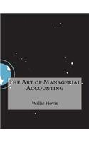 The Art of Managerial Accounting