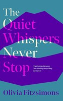 The Quiet Whispers Never Stop