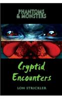 Phantoms & Monsters: Cryptid Encounters