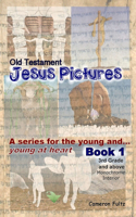 Jesus Pictures for the young and young at heart