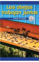 Las Abejas Trabajan Juntas: Trabajar En Equipo (Honeybees Work Together: Working as a Team)