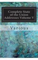 Complete State of the Union Addresses Volume V: John F. Kennedy-Barack Obama