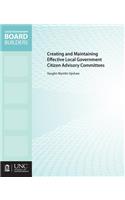 Creating and Maintaining Effective Local Government Citizen Advisory Committees